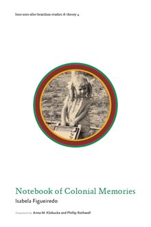 Notebook of Colonial Memories